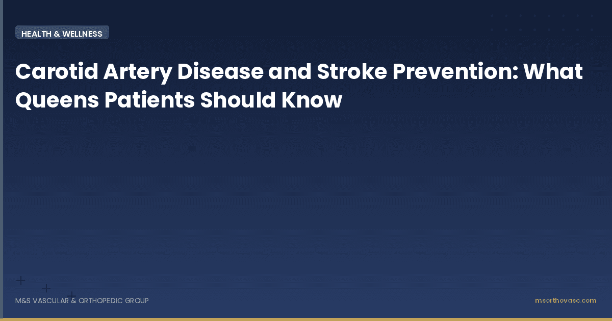 Carotid Artery Disease and Stroke Prevention: What Queens Patients Should Know