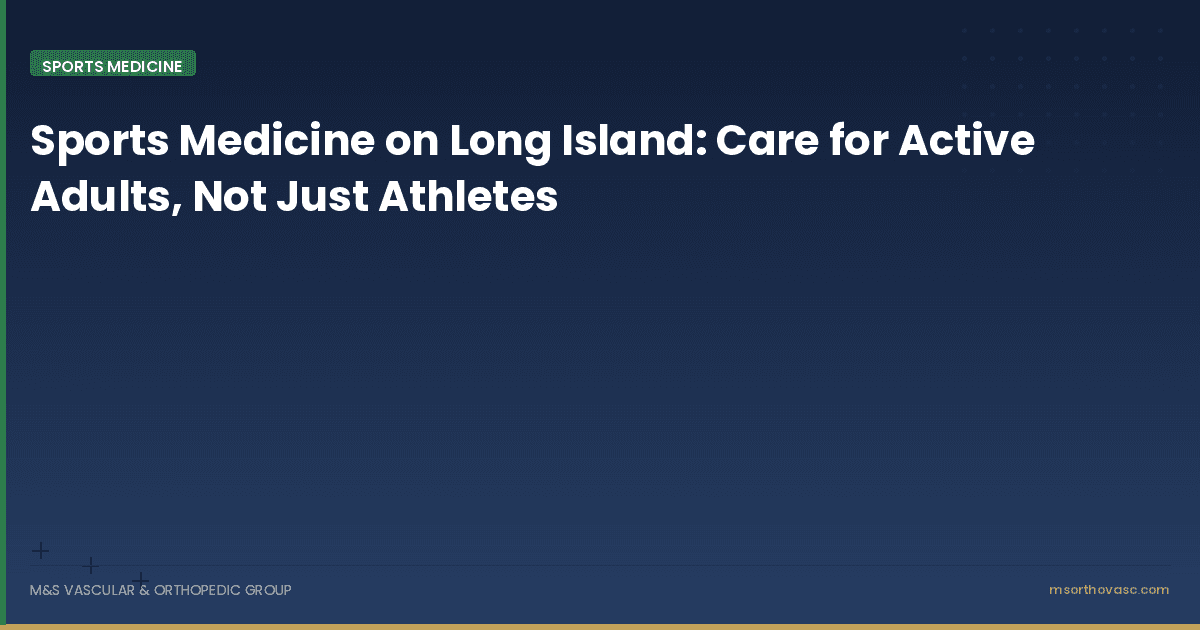 Sports Medicine on Long Island: Care for Active Adults, Not Just Athletes